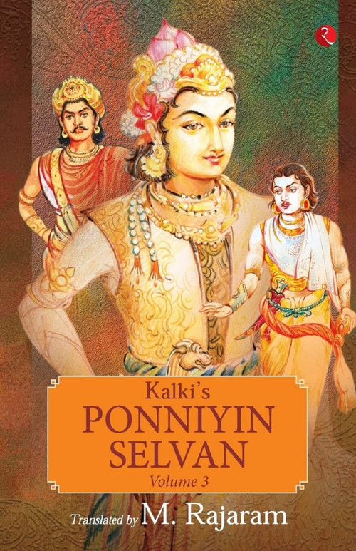 KALKI'S PONNIYIN SELVAN: VOLUME 3 by Dr Rajaram, 9789391256180