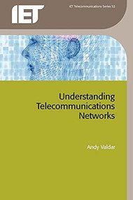 Understanding Telecommunications Networks by Andy Valdar, 9780863413629