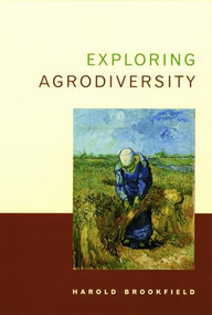 Exploring Agrodiversity by Harold Brookfield, 9780231102339