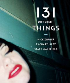131 Different Things by Zachary Lipez, Stacy Wakefield, Nick Zinner, 9781617756672