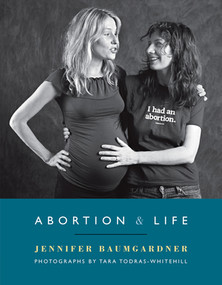 Abortion & Life by Jennifer Baumgardner, 9781933354590