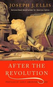 After the Revolution (Profiles of Early American Culture) by Joseph J. Ellis, 9780393322330