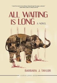 All Waiting Is Long by Barbara J. Taylor, 9781617754432
