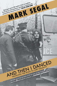 And Then I Danced (Traveling the Road to LGBT Equality) by Mark Segal, 9781617754104
