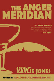 The Anger Meridian by Kaylie Jones, 9781617753503