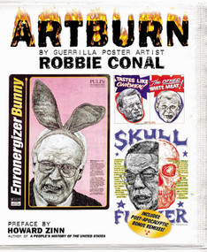 Artburn (The Twenty-first Century Shots From a Guerilla Artist) by Robbie Conal, 9780971920613