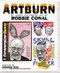 Artburn (The Twenty-first Century Shots From a Guerilla Artist) by Robbie Conal, 9780971920613