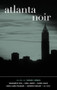 Atlanta Noir by Tayari Jones, 9781617755378