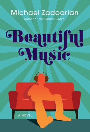 Beautiful Music by Michael Zadoorian, 9781617756177