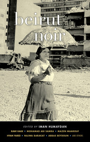 Beirut Noir by Iman Humaydan, 9781617753442