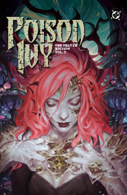 Poison Ivy: Deluxe Edition Vol. 1 by G. Willow Wilson, Marcio Takara, Atagun Ilhan, 9781799509219