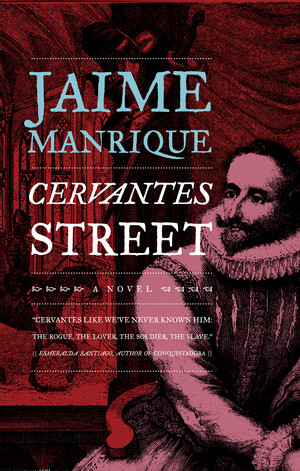 Cervantes Street by Jaime Manrique, 9781617751073