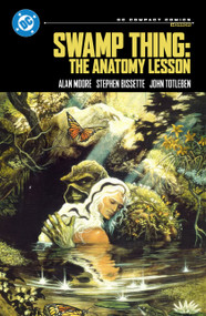 Swamp Thing: The Anatomy Lesson: DC Compact Comics Edition by Alan Moore, Steve Bissette, Dan Day, Rick Veitch, 9781799509295
