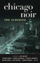 Chicago Noir: The Classics by Joe Meno, 9781617753770