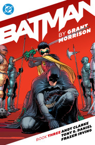 Batman by Grant Morrison Book Three by Grant Morrison, Frazer Irving, Andy Clarke, 9781799509172