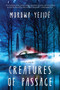 Creatures of Passage by Morowa Yejidé, 9781636140285