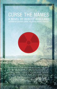 Curse the Names by Robert Arellano, 9781617750304