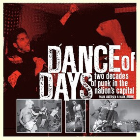 Dance of Days (Two Decades of Punk in the Nation's Capital) by Mark Andersen, Mark Jenkins, 9781933354996