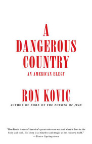 A Dangerous Country (An American Elegy) by Ron Kovic, 9781636141664