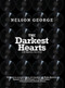 The Darkest Hearts by Nelson George, 9781617758096