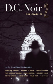 D.C. Noir 2 (The Classics) by George Pelecanos, 9781933354583