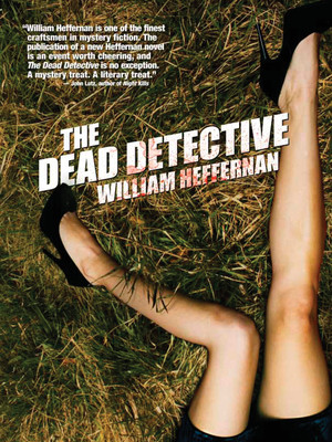 The Dead Detective by William Heffernan, 9781936070619