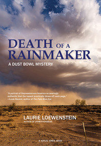 Death of a Rainmaker (A Dust Bowl Mystery) by Laurie Loewenstein, 9781617756795