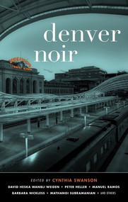 Denver Noir by Cynthia Swanson, 9781636140346