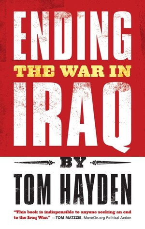 Ending the War in Iraq by Tom Hayden, 9781933354453