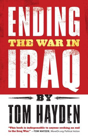 Ending the War in Iraq by Tom Hayden, 9781933354453