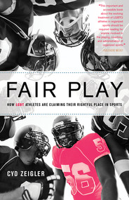 Fair Play (How LGBT Athletes Are Claiming Their Rightful Place in Sports) by Cyd Zeigler, 9781617754470
