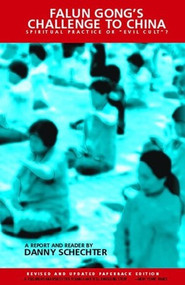 Falun Gong's Challenge to China (Spiritual Practice or Evil Cult?) by Danny Schechter, 9781888451139