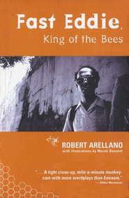 Fast Eddie, King of the Bees by Robert Arellano, 9781888451221