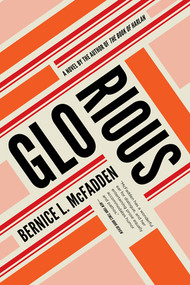 Glorious by Bernice L. McFadden, 9781617758454