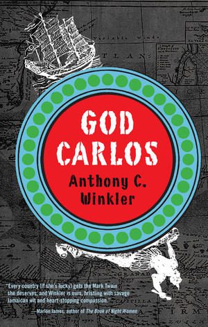 God Carlos by Anthony C. Winkler, 9781617751394