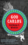 God Carlos by Anthony C. Winkler, 9781617751394