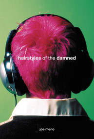 Hairstyles of the Damned by Joe Meno, 9781888451702