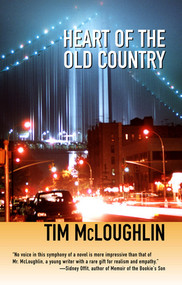 Heart of the Old Country (The Narrows) by Tim McLoughlin, 9781936070008