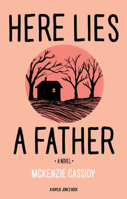 Here Lies a Father by McKenzie Cassidy, 9781636140124