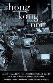 Hong Kong Noir by Jason Y. Ng, Susan Blumberg-Kason, 9781617756726