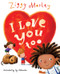 I Love You Too by Ziggy Marley, Ag Jatkowska, 9781617753107
