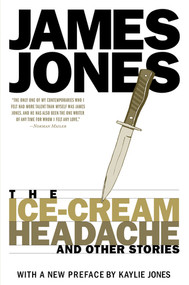 The Ice-Cream Headache (and Other Stories) by James Jones, 9781888451351