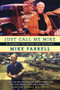 Just Call Me Mike (A Journey to Actor and Activist) by Mike Farrell, 9781933354484