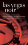 Las Vegas Noir by Jarret Keene, Todd James Pierce, 9781933354491