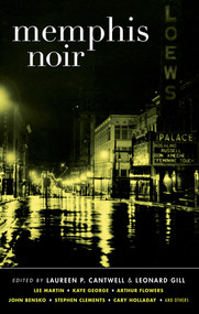 Memphis Noir by Leonard Gill, Laureen P. Cantwell, 9781617753114
