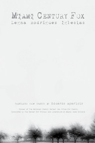 Miami Century Fox by Legna Rodríguez Iglesias, Eduardo Aparicio, 9781617755897