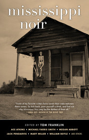 Mississippi Noir by Tom Franklin, 9781617754722