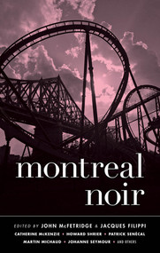 Montreal Noir by John McFetridge, Jacques Filippi, 9781617753459