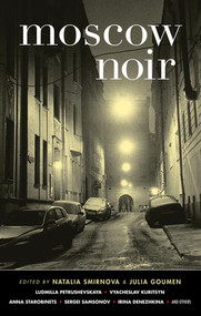 Moscow Noir by Natalia Smirnova, Julia Goumen, 9781936070060