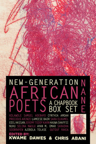 Nane: New-Generation African Poets: A Chapbook Box Set (Hardcover Anthology Edition) by Kwame Dawes, Chris Abani, 9781636140599